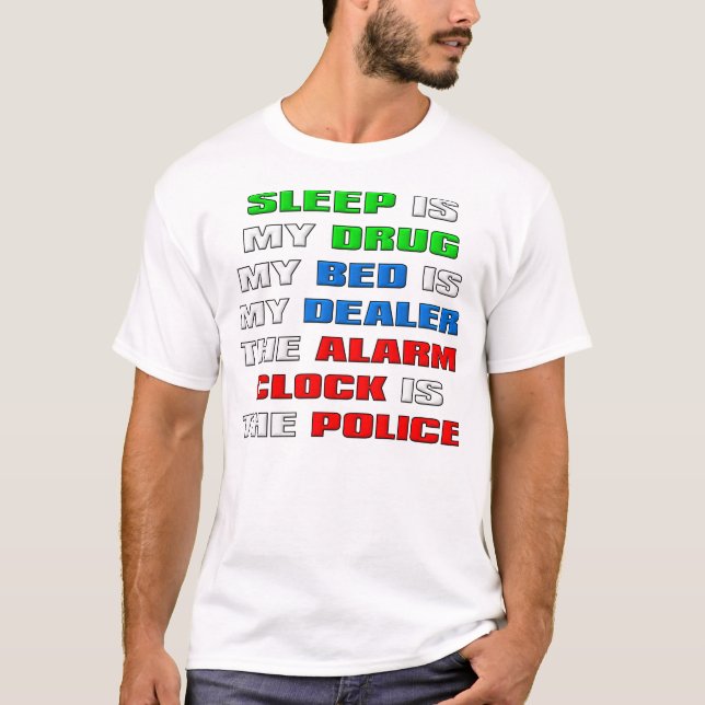 Camiseta Divertida Dormir Es Mi Droga (Anverso)