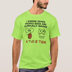 Camiseta Divertida Dos Veces Clínicamente Loca