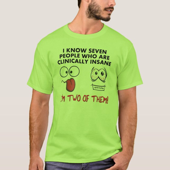Camiseta Divertida Dos Veces Clínicamente Loca (Anverso)