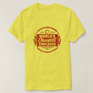Camiseta divertida: El empleado más okey del mundo