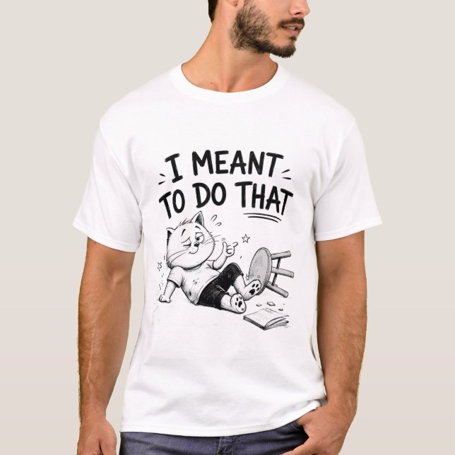 Camiseta Divertida 'Eso Lo Hice a Propósito' (Anverso)