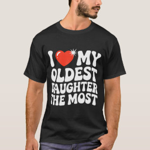 Camiseta Divertida Favorita Hija Mayor Orgulloso Padre Seni