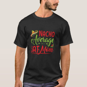 Camiseta Divertida Fiesta Mexicana Cinco de Mayo Nacho Prom