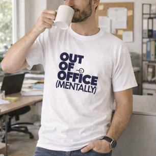 Camiseta Divertida Fuera De La Oficina Mentalmente