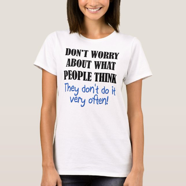 Camiseta Divertida Gente No Piensa (Anverso)