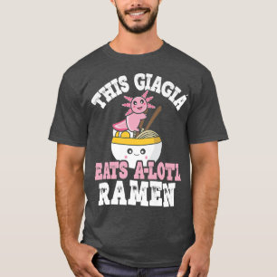 Camiseta Divertida Giagia Ramen Axolotl Juego de Palabras E