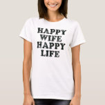 Camiseta divertida Happy Wife Life<br><div class="desc">Echa un vistazo a nuestras divertidas camisetas de Happy Wife Happy Life,  cascos,  sudaderas y más.</div>