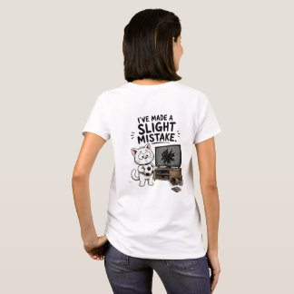 Camiseta Divertida He Cometido un Pequeño Error - 
