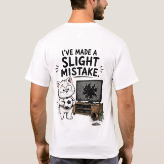 Camiseta Divertida He Cometido un Pequeño Error – 