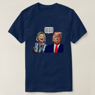 Camiseta Divertida Hillary Dice Encerrar a Trump