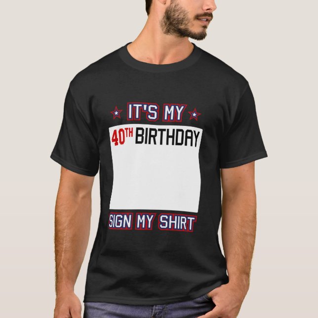 Camiseta Divertida idea de cumpleaños número 40 es mi cumpl (Anverso)