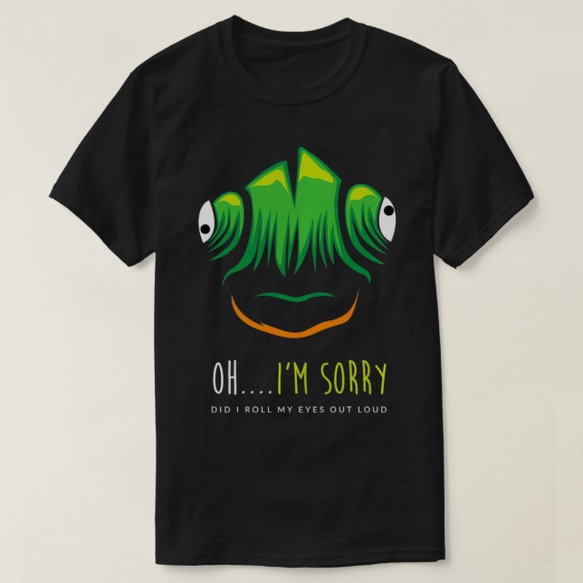 Camiseta Divertida Iguana, Lo Siento, Me Lloré Los Ojos. (Diseño del anverso)