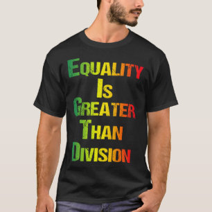 Camiseta Divertida Juneteenth La Igualdad Es Mayor
