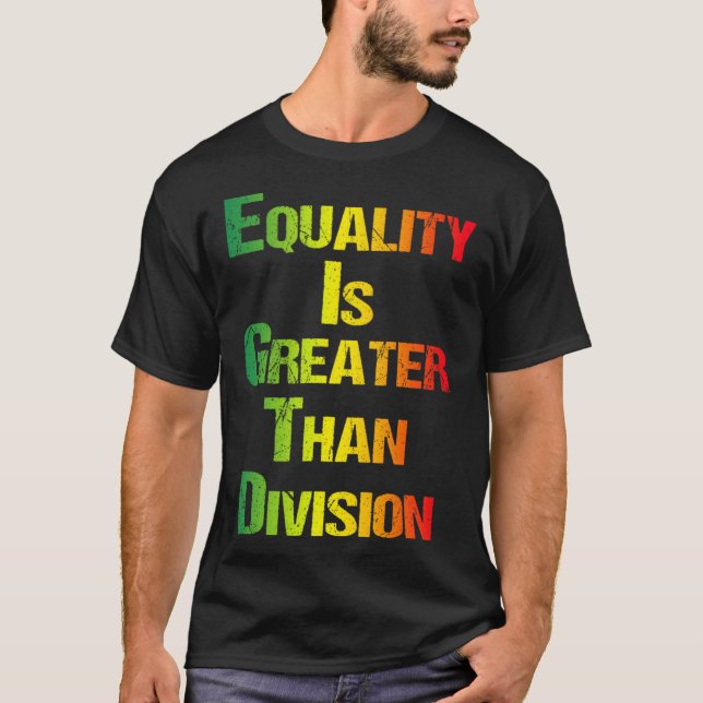 Camiseta Divertida Juneteenth La Igualdad Es Mayor (Anverso)