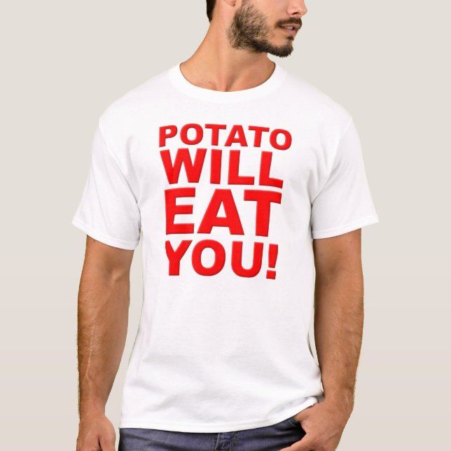 Camiseta Divertida La Patata Te Comerá (Anverso)