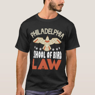 Camiseta Divertida Ley de Aves de la Escuela de Filadelfia 