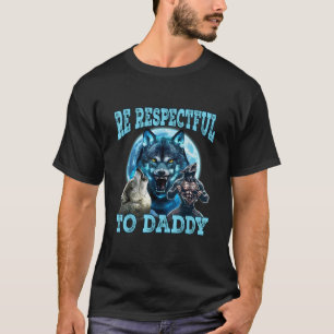 Camiseta Divertida Lobo Alfa Sé Respetuoso Con Pap