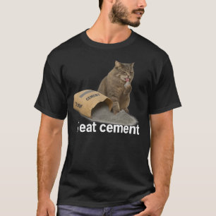 Camiseta Divertida Meme de Gato que Como Cemento