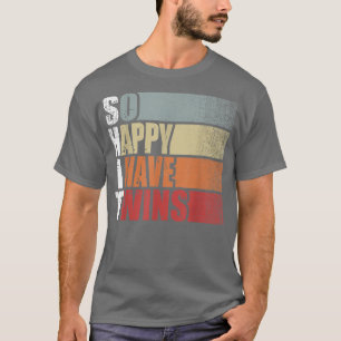 Camiseta Divertida mierda, tan feliz que tengo mellizas de