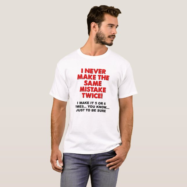 Camiseta Divertida Mismo Error Dos Veces (Anverso completo)