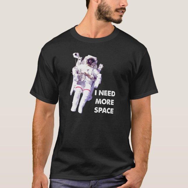 Camiseta Divertida Necesito Más Espacio (Anverso)