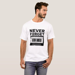 Camiseta Divertida Never Forget Cassette