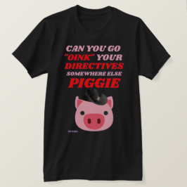 camiseta divertida "OINK PIGGIE"