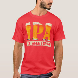 Camiseta divertida para amantes de la cerveza IPA 