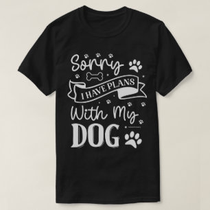 Camiseta Divertida para Amantes de Perros - Planes