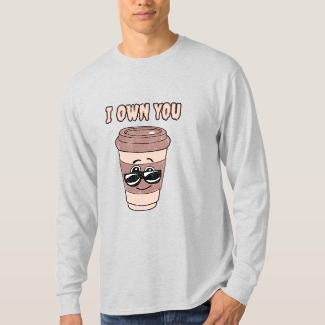 Camiseta divertida para amantes del café Te poseo (Anverso)