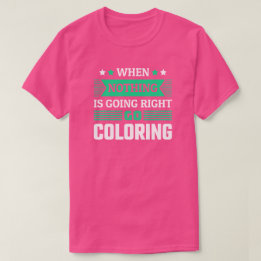 Camiseta divertida para fanáticos del coloreo