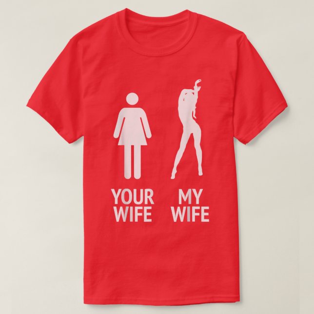 Camiseta divertida para hombres: Mi esposa vs Tu e (Diseño del anverso)