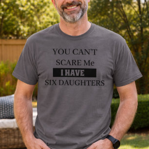 Camiseta Divertida para Papá con Seis Hijas Humor