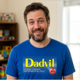 Camiseta divertida para papá Dadvil de fuerza extr
