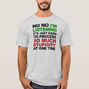 Camiseta divertida para procesar tu estupidez