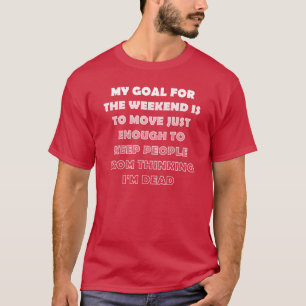 Camiseta Divertida para un Fin de Semana Perezoso
