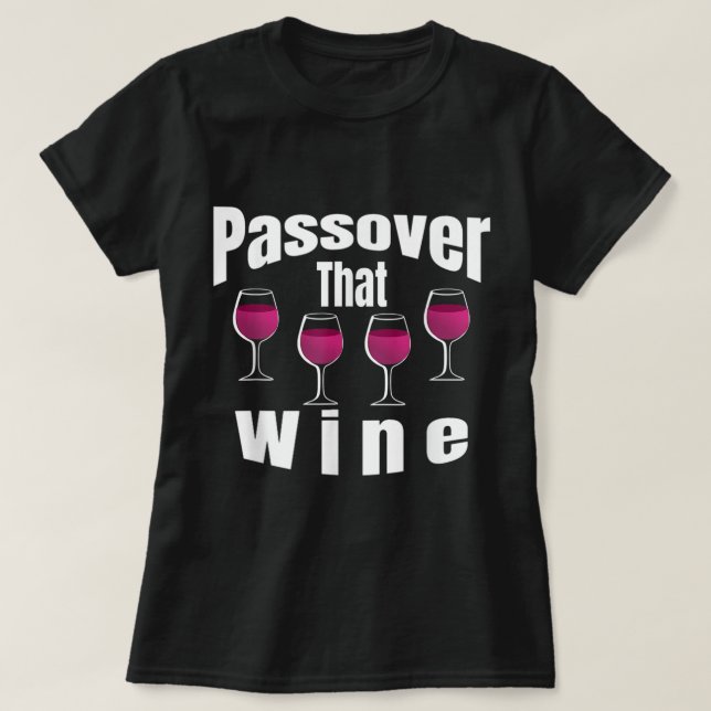 Camiseta Divertida Pascua que la celebración judía del vino (Diseño del anverso)