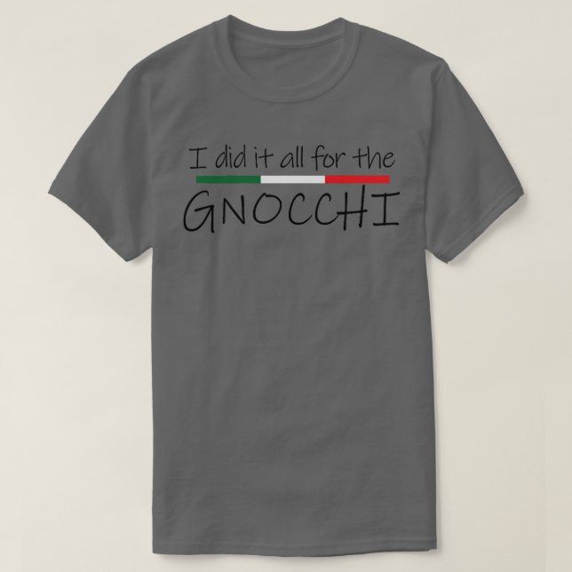 Camiseta Divertida pasta italiana lo hice todo por los gnoc (Diseño del anverso)
