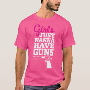 Camiseta Divertida pistola dice que los Chicas solo quieren