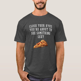 Camiseta divertida - pizza atractiva