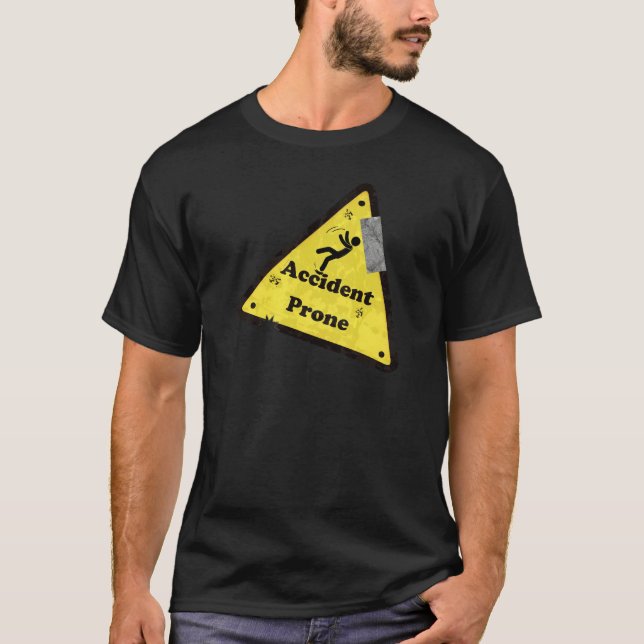 Camiseta divertida propensa a los accidentes (Anverso)