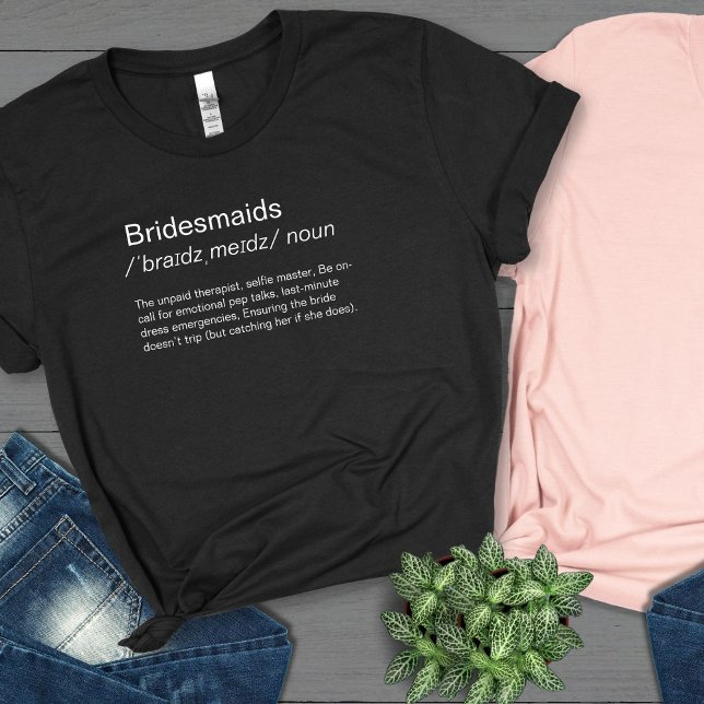 Camiseta Divertida propuesta de definición de Bridesmaids (Subido por el creador)