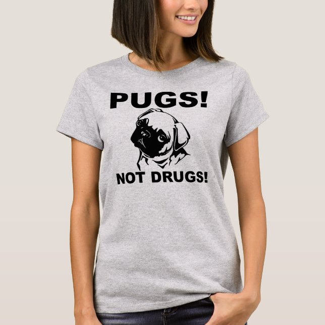 Camiseta Divertida Pugs No Drogas (Anverso)