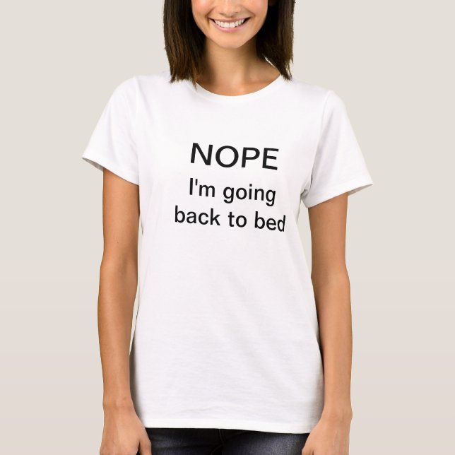 Camiseta divertida que dice "Nope. Estoy volviendo (Anverso)