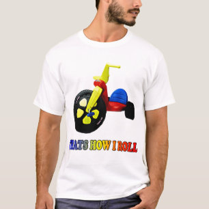 camiseta divertida "que es cómo ruedo "