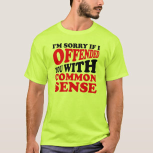 Camiseta Divertida que Ofende el Sentido Común