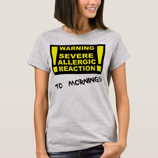 Camiseta Divertida Reacción Alérgica Severa a las  (Anverso)
