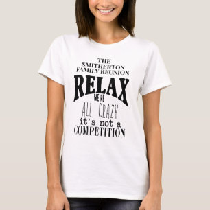 Camiseta Divertida Relajación Estamos Todos Locos Reunión F
