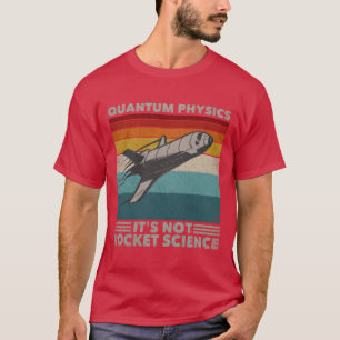 Camiseta Divertida Retro Ciencia de Cohetes Física Cuántica