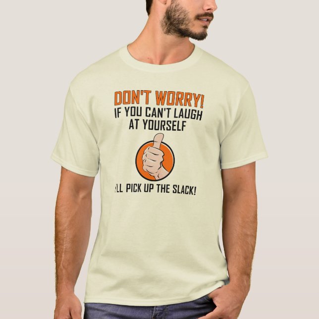 Camiseta Divertida Ríete de Ti Mismo (Anverso)